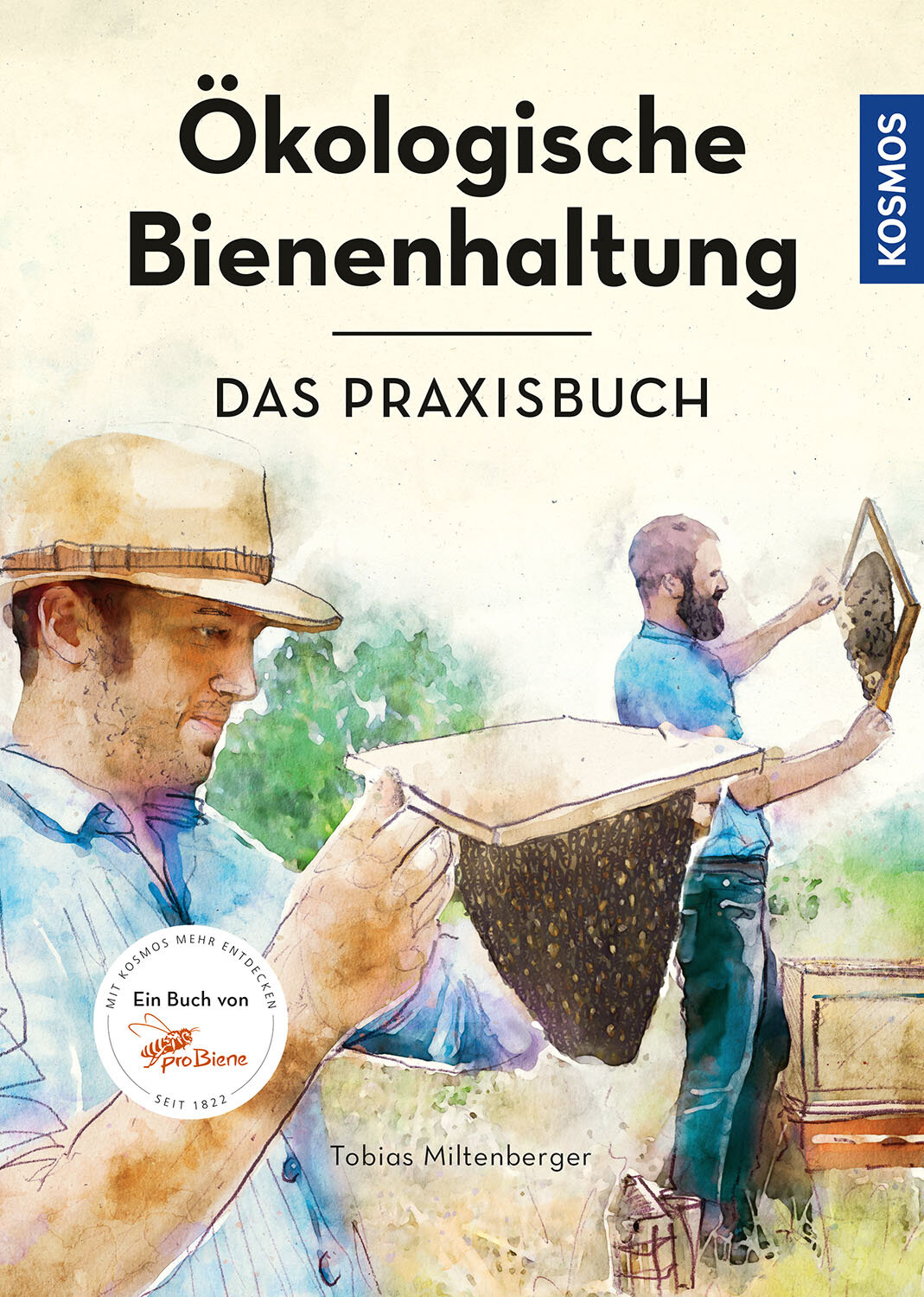 Ökologische Bienenhaltung - das Praxisbuch